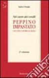 Nel cuore dei coralli. Peppino Impastato. Una vita contro la mafia libro