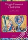 Viaggi di monaci e pellegrini libro di De Leo P. (cur.)