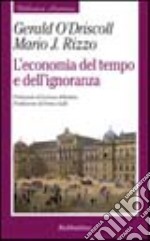 L'economia del tempo e dell'ignoranza libro