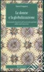 Le donne e la globalizzazione. Domande di genere all'economia globale della riproduzione libro