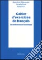 Cahier d'exercices de francais. En contexte socio-économique libro