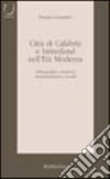 Città di Calabria e hinterland nell'età moderna. Demografia e strutture amministrative e sociali libro