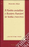Il Partito Socialista e Raniero Panzieri in Sicilia (1950-1955) libro