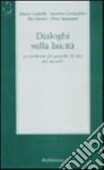 Dialoghi sulla laicità. La profezia del popolo di Dio sul mondo libro