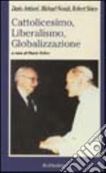 Cattolicesimo, Liberalismo, Globalizzazione