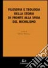 Filosofia e teologia della storia di fronte alla sfida del nichilismo libro