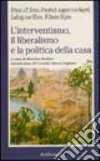 L'Interventismo, il liberalismo e la politica della casa libro di Baldini M. (cur.)