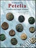 Petelia. La collezione Luigi E. Romano libro