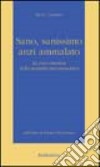 Sano, sanissimo anzi ammalato. La voce emotiva della malattia psicosomatica libro di Cadonici Paola