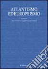 Atlantismo ed europeismo libro