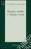 Finanza, credito e sviluppo locale libro di Imbriani Cesare Lopes Antonio