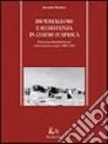 Imperialismo e resistenza in Corno d'Africa. Mohammed Abdullah Hassan e il derviscismo somalo (1899-1920) libro