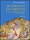 In veritate et caritate. Per un itinerario di fedeltà a Dio e all'uomo libro