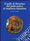 Il golfo di Keramos: dal tardo-antico al Medioevo bizantino libro di Ruggieri Vincenzo