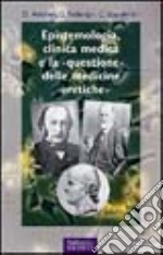 Epistemologia, clinica medica e la «questione» delle medicine «eretiche» libro