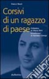 Corsivi di un ragazzo di paese libro