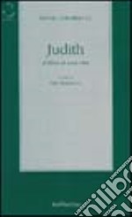 Judith. Il libro di una vita libro