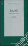 Judith. Il libro di una vita libro