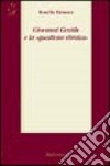 Giovanni Gentile e la «questione ebraica» libro di Faraone Rosella