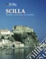 Scilla. Storia, cultura, economia libro