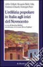 L'edilizia popolare in Italia agli inizi del Novecento libro