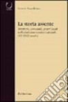 La storia assente. Territorio, comunità, poteri locali nella Calabria nord-occidentale (XV-XVIII secolo) libro