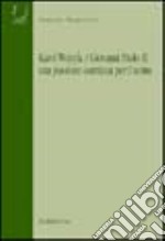 Karol Wojtyla/Giovanni Paolo II: una passione continua per l'uomo libro