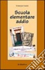 Scuola elementare addio libro