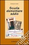 Scuola elementare addio libro