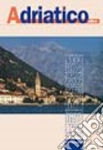 Adriatico. Rivista quadrimestrale di politiche, territori, culture. Vol. 3 libro