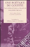 Une poétique du gouffre. Sur Baudelaire et l'expérience du gouffre de Benjamin Fondane. Actes du colloque (Cosenza 30 septembre/1-2 octobre 1999) libro