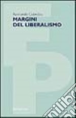 Margini del liberalismo libro