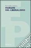 Margini del liberalismo libro di Cubeddu Raimondo