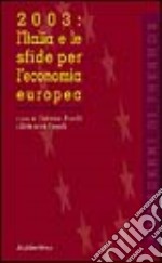 2003: l'Italia e le sfide per l'economia europea libro