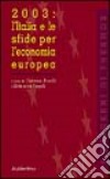 2003: l'Italia e le sfide per l'economia europea libro