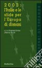 2003: l'Italia e le sfide per l'Europa di domani