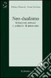 Neo dualismo. Istituzioni, mercati e politiche di intervento libro