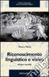 Riconoscimento linguistico e visivo. Teoria e tecniche libro