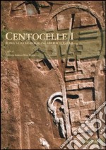 Centocelle I. Roma S.D.O. le indagini archeologiche libro