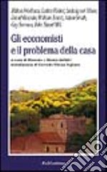 Gli economisti e il problema della casa libro