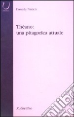 Thèano: una pitagorica attuale libro