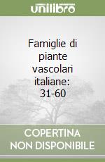 Famiglie di piante vascolari italiane: 31-60 libro