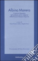 Albino Morera. L'uomo e il pastore nel contesto socio-religioso nella diocesi di Tempio-Ampurias
