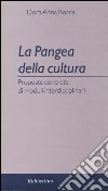 La pangea della cultura. Proposte concrete di moduli interdisciplinari libro