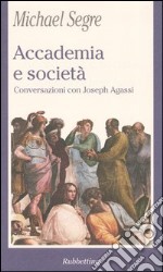 Accademia e società. Conversazioni con Joseph Agassi