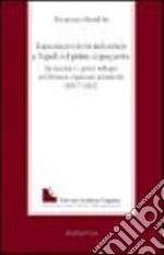 L'associazionismo industriale a Napoli nel primo dopoguerra. La nascita e i primi sviluppi dell'Unione regionale industriale (1917-1922) libro