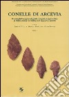 Conelle di Arcevia. Vol. 2: I manufatti in pietra scheggiata e levigata, in materia dura di origine animale, in ceramica non vascolari; il concotto libro