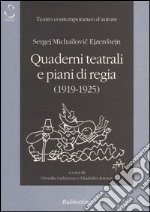 Quaderni teatrali e piani di regia (1919-1925) libro