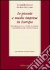 Le piccole e medie imprese in Europa. Innovazione, ricerca e sviluppo tecnologico, responsabilità sociale e finanza d'impresa libro