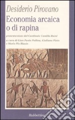 Economia arcaica o di rapina libro